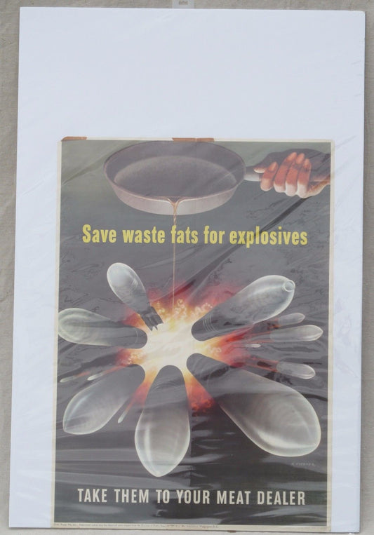 HENRY KOERNER WW II 1943 POSTER "SAVE WASTE FATS FOR EXPLOSIVES"